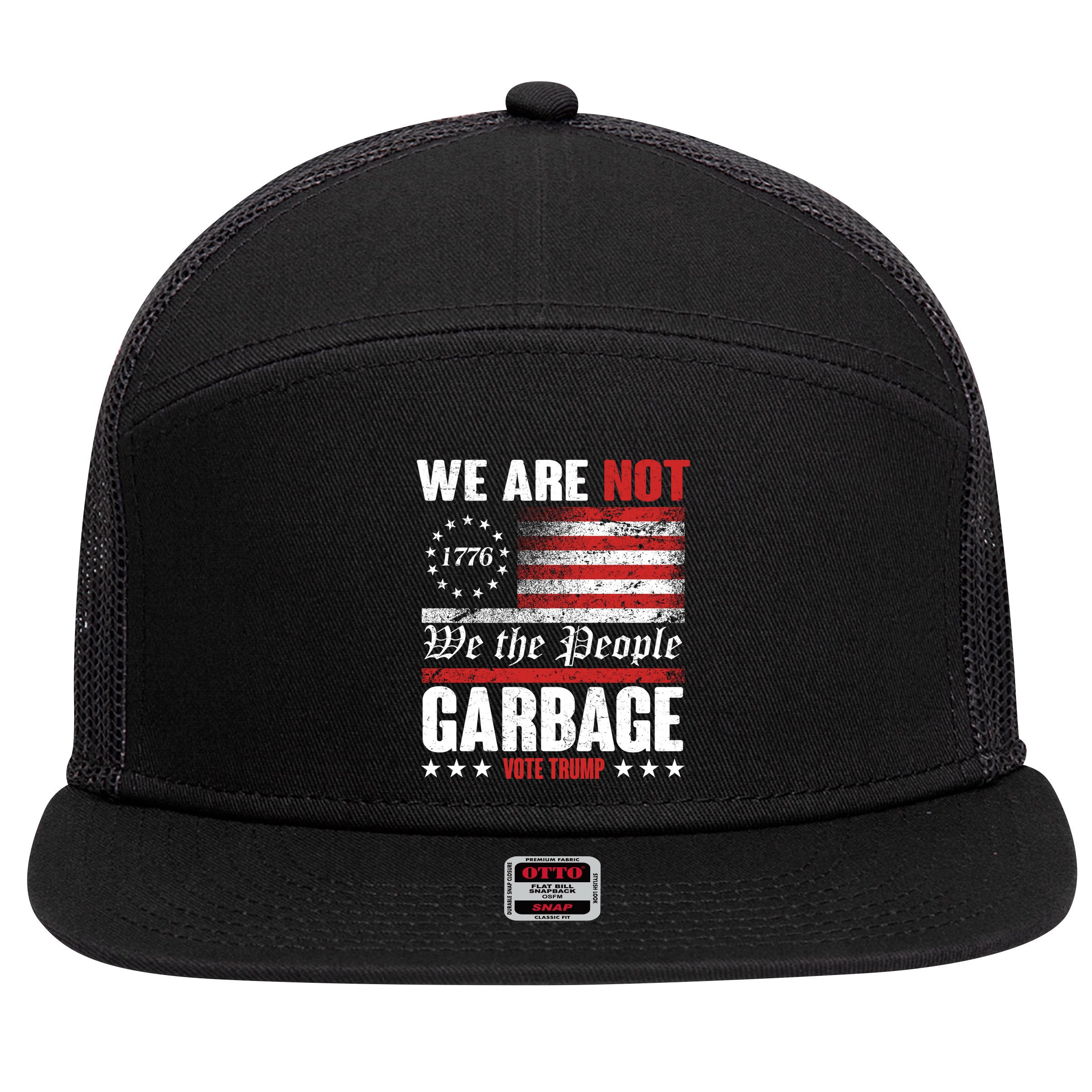 We Are Not Garbage Vote Trump 7 Panel Mesh Trucker Snapback Hat