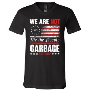 We Are Not Garbage Vote Trump V-Neck T-Shirt