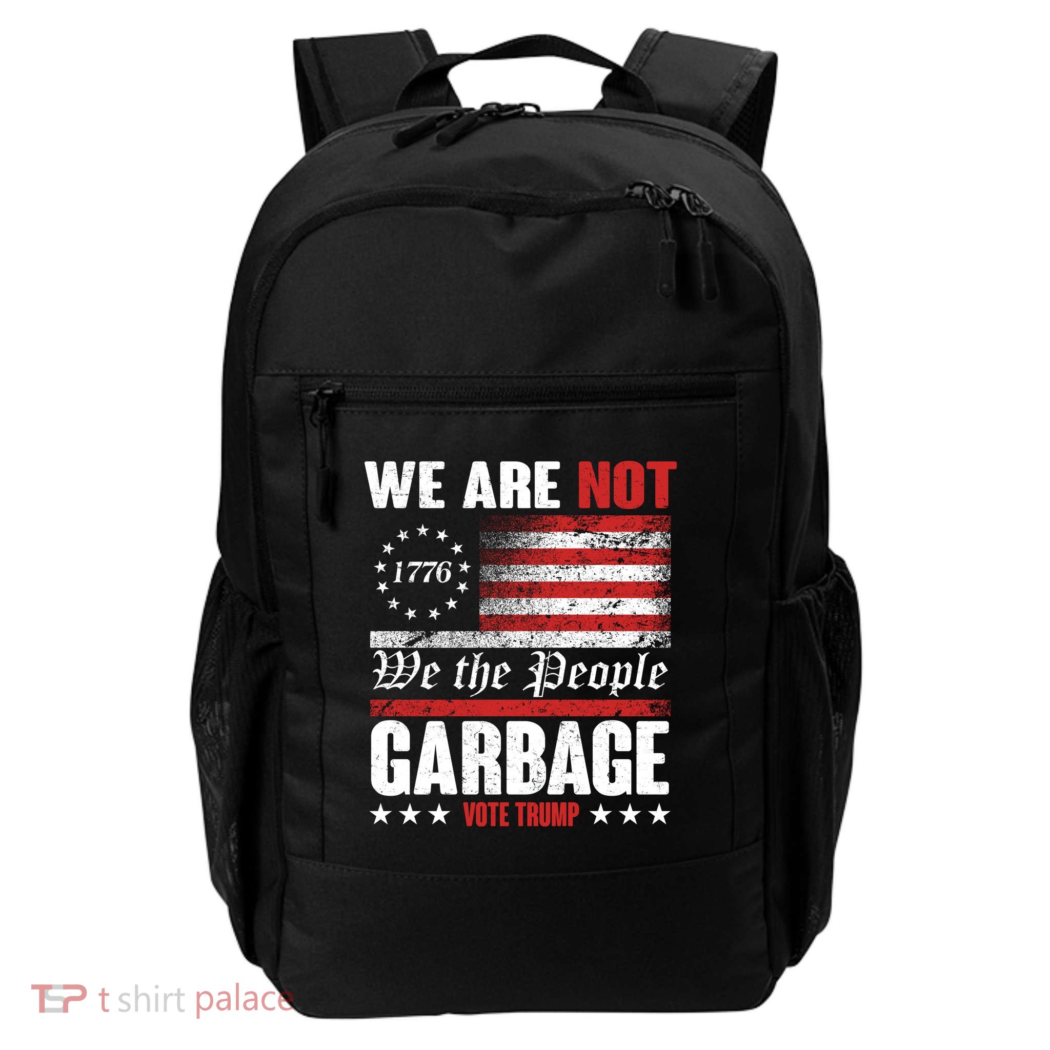 We Are Not Garbage Vote Trump Daily Commute Backpack