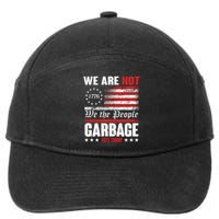 We Are Not Garbage Vote Trump 7-Panel Snapback Hat
