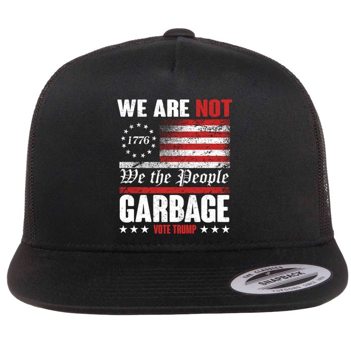 We Are Not Garbage Vote Trump Flatbill Hat