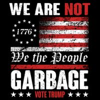 We Are Not Garbage Vote Trump Flatbill Hat