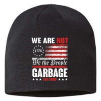 We Are Not Garbage Vote Trump Sustainable Beanie