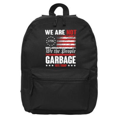 We Are Not Garbage Vote Trump 16 in Basic Backpack