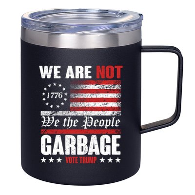 We Are Not Garbage Vote Trump 12oz Stainless Steel Coffee Mug