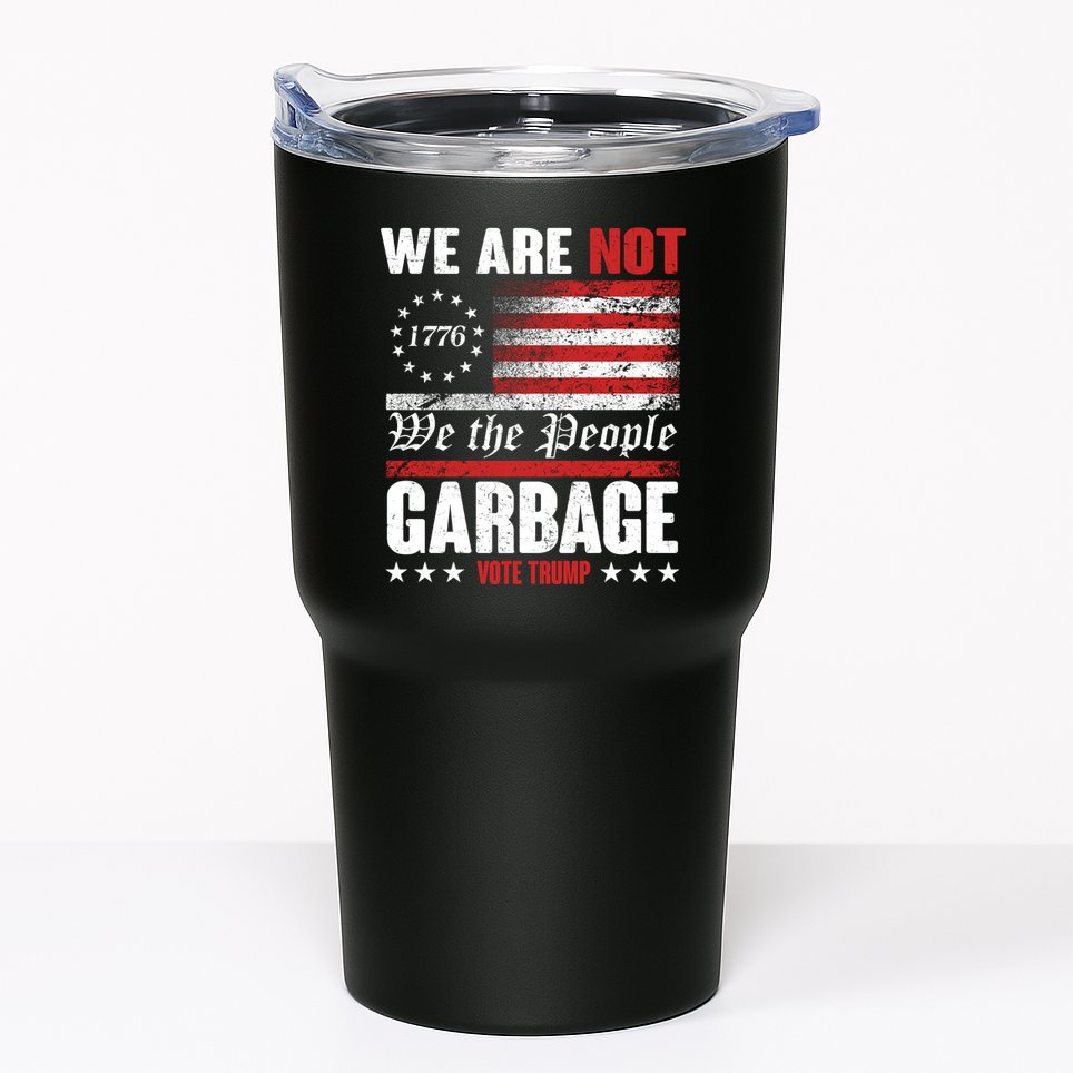 We Are Not Garbage Vote Trump Tumbler