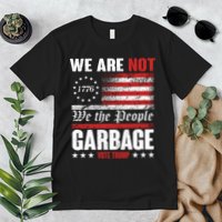 We Are Not Garbage Vote Trump Premium T-Shirt