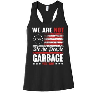 We Are Not Garbage Vote Trump Women's Racerback Tank