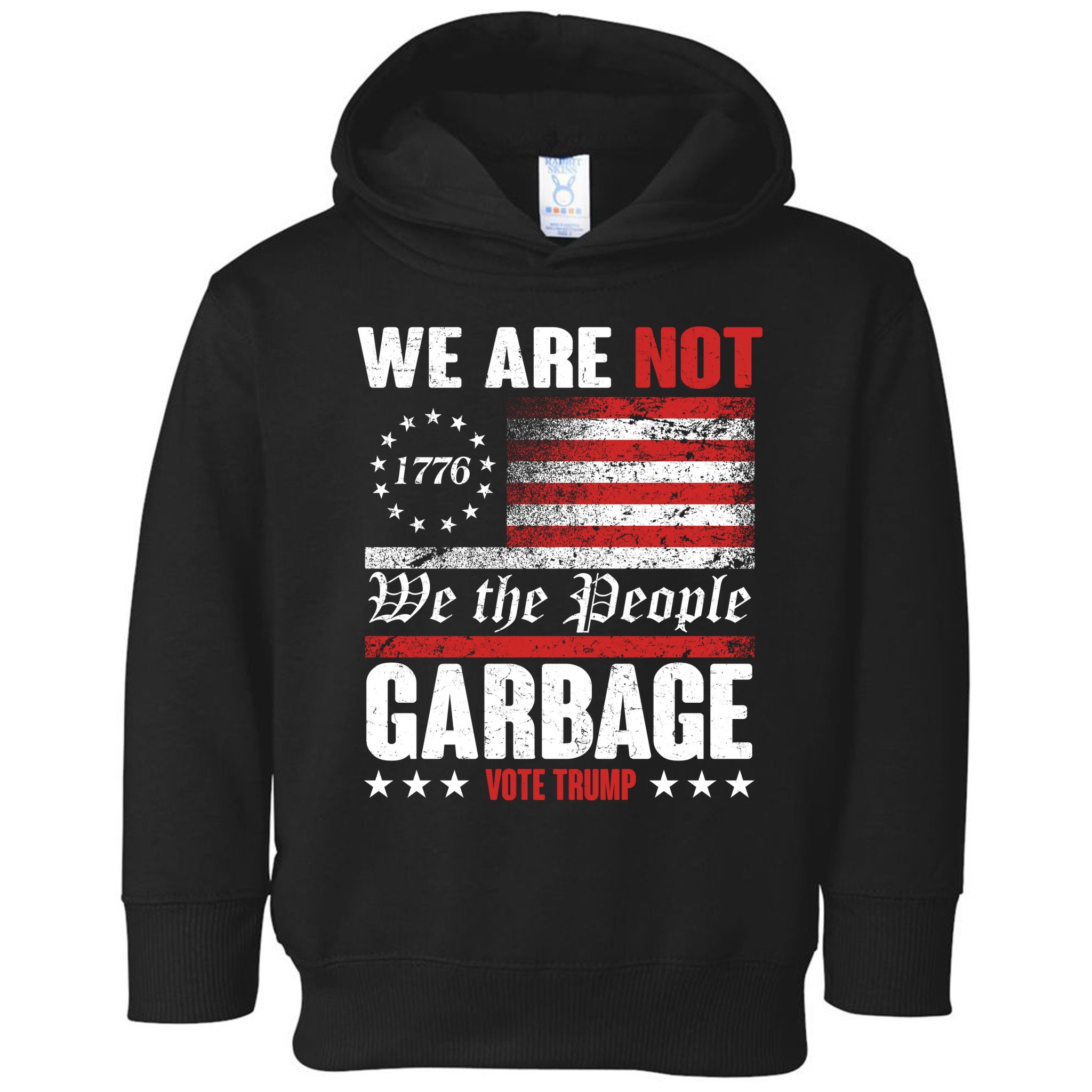 We Are Not Garbage Vote Trump Toddler Hoodie