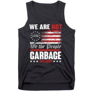 We Are Not Garbage Vote Trump Tank Top