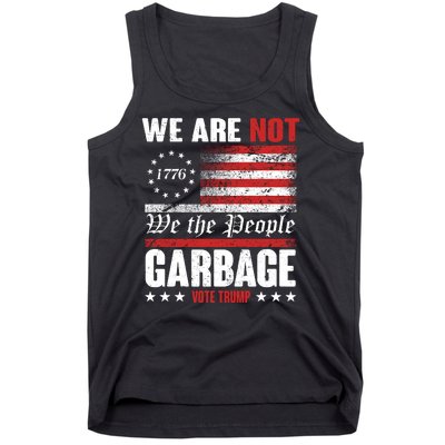 We Are Not Garbage Vote Trump Tank Top