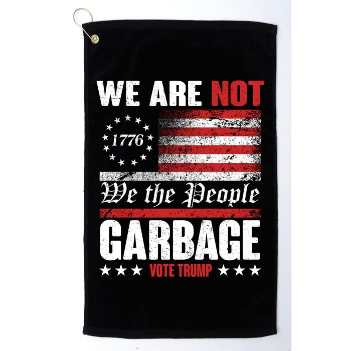 We Are Not Garbage Vote Trump Golf Towel