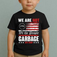 We Are Not Garbage Vote Trump Toddler T-Shirt