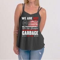 We Are Not Garbage Vote Trump Women's Strappy Tank