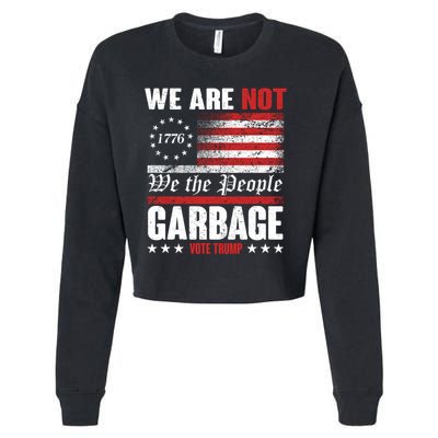 We Are Not Garbage Vote Trump Cropped Pullover Crew