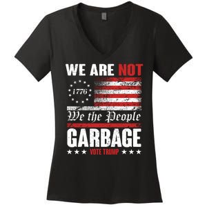 We Are Not Garbage Vote Trump Women's V-Neck T-Shirt