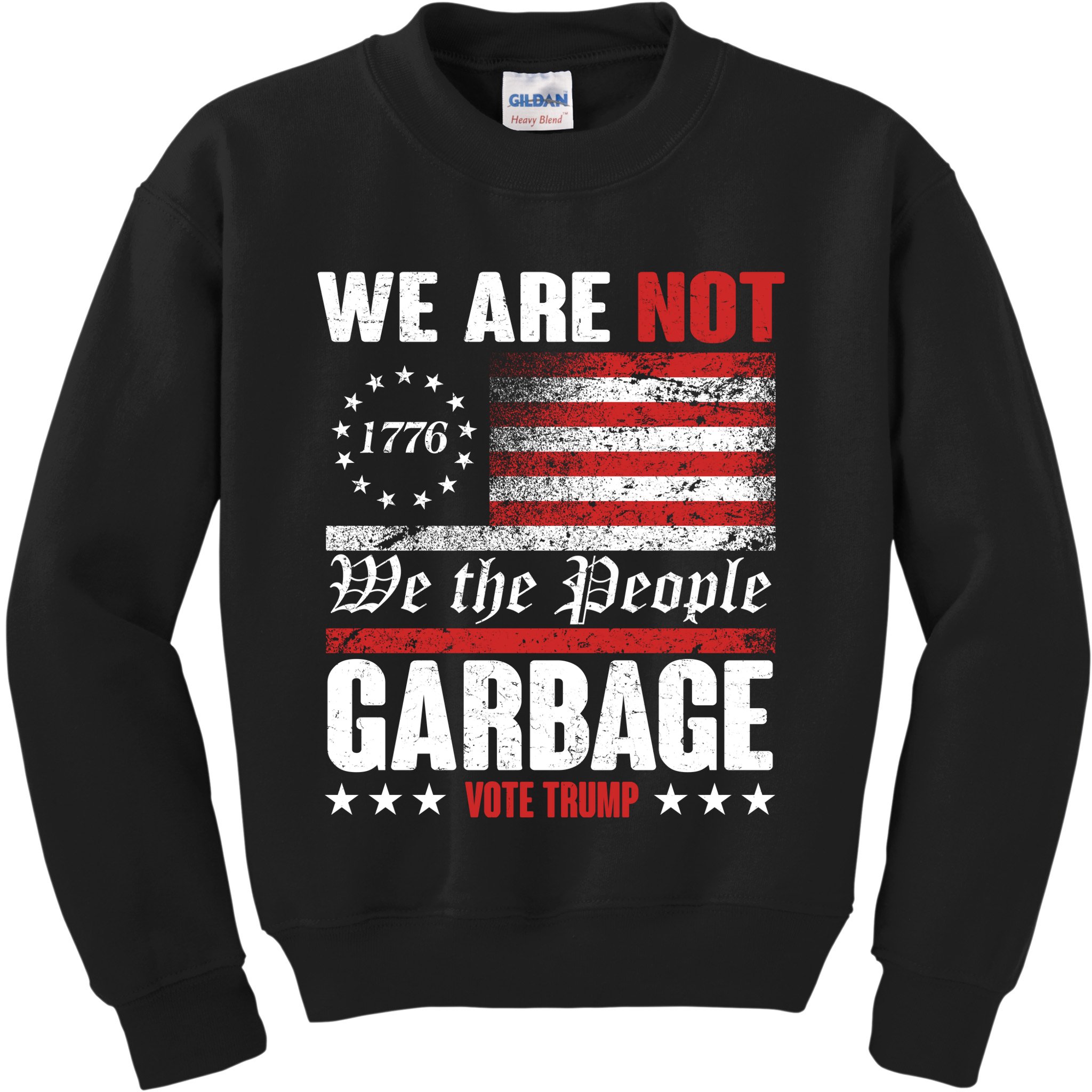 We Are Not Garbage Vote Trump Kids Sweatshirt