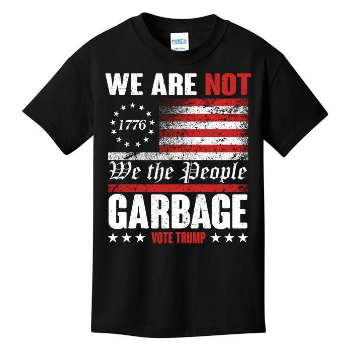 We Are Not Garbage Vote Trump Kids T-Shirt