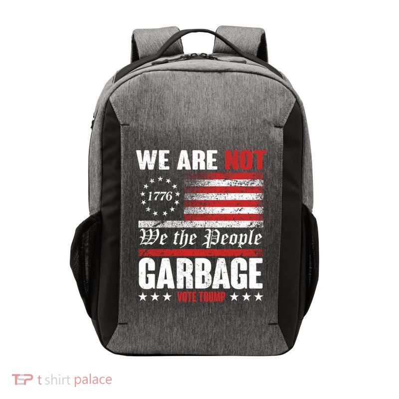 We Are Not Garbage Vote Trump Vector Backpack