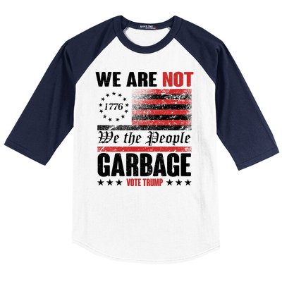 We Are Not Garbage Vote Trump Baseball Sleeve Shirt