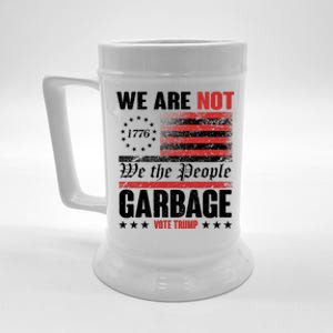 We Are Not Garbage Vote Trump Beer Stein