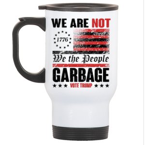 We Are Not Garbage Vote Trump Stainless Steel Travel Mug