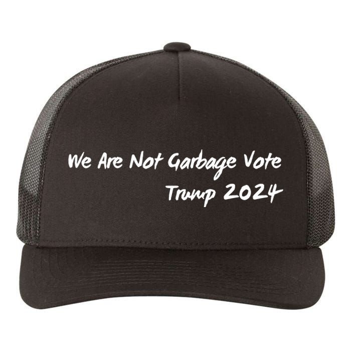 We Are Not Garbage Vote Trump 2024 Yupoong Adult 5-Panel Trucker Hat