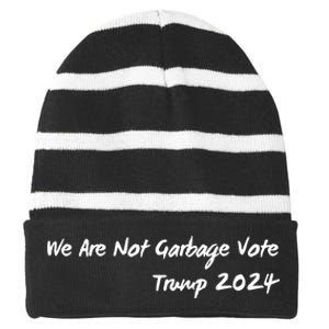 We Are Not Garbage Vote Trump 2024 Striped Beanie with Solid Band