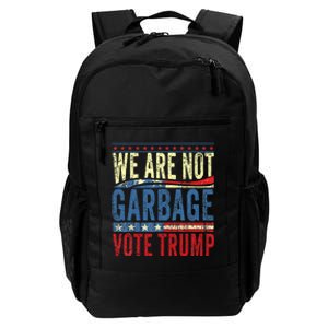 We Are Not Garbage Vote Trump 2024 Daily Commute Backpack