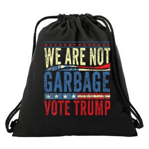 We Are Not Garbage Vote Trump 2024 Drawstring Bag