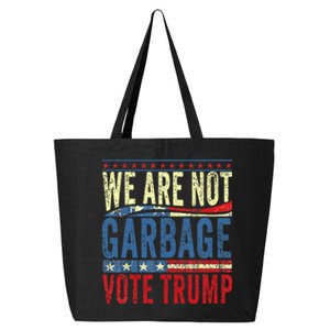 We Are Not Garbage Vote Trump 2024 25L Jumbo Tote