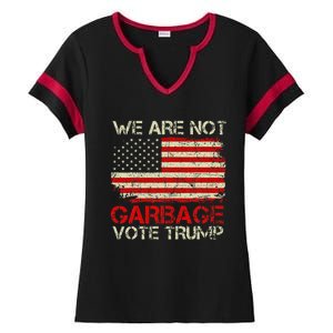 We Are Not Garbage Votetrump 2024 Trump Supporter Garbage Ladies Halftime Notch Neck Tee