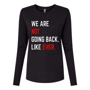 We Are Not Going Back Like Ever Kamalaharris 2024 President Gift Womens Cotton Relaxed Long Sleeve T-Shirt