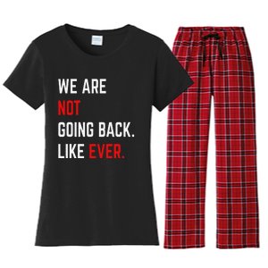 We Are Not Going Back Like Ever Kamalaharris 2024 President Gift Women's Flannel Pajama Set