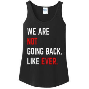 We Are Not Going Back Like Ever Kamalaharris 2024 President Gift Ladies Essential Tank