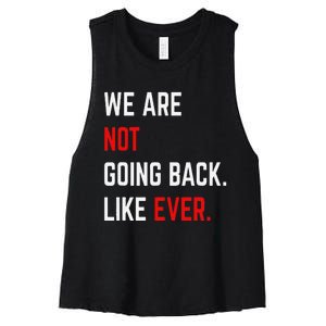 We Are Not Going Back Like Ever Kamalaharris 2024 President Gift Women's Racerback Cropped Tank