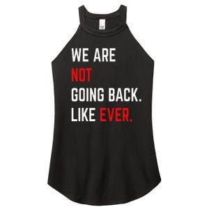 We Are Not Going Back Like Ever Kamalaharris 2024 President Gift Women's Perfect Tri Rocker Tank