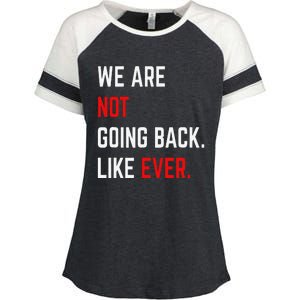 We Are Not Going Back Like Ever Kamalaharris 2024 President Gift Enza Ladies Jersey Colorblock Tee