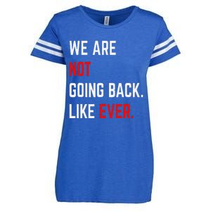 We Are Not Going Back Like Ever Kamalaharris 2024 President Gift Enza Ladies Jersey Football T-Shirt