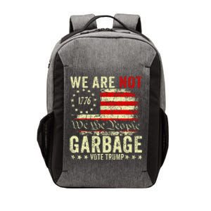 We Are Not Garbage Votetrump 2024 Trump Supporter Garbage Vector Backpack