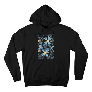 We Are Not Going Back Choose Freedom 2024 Hoodie