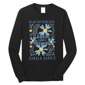 We Are Not Going Back Choose Freedom 2024 Long Sleeve Shirt