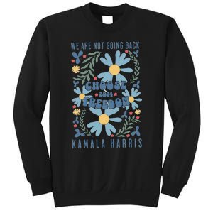 We Are Not Going Back Choose Freedom 2024 Sweatshirt