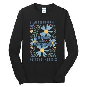 We Are Not Going Back Choose Freedom 2024 Tall Long Sleeve T-Shirt