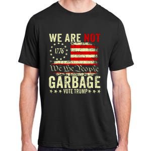 We Are Not Garbage Vote Trump 2024 Adult ChromaSoft Performance T-Shirt