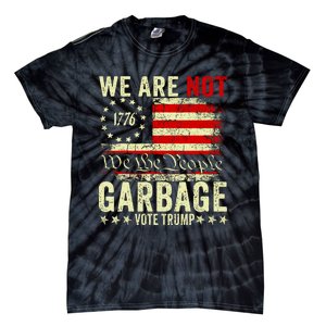 We Are Not Garbage Vote Trump 2024 Tie-Dye T-Shirt