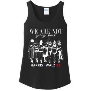 We Are Not Going Back Kamala Harris Walz 24 Madam President Ladies Essential Tank