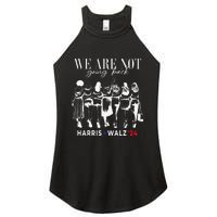 We Are Not Going Back Kamala Harris Walz 24 Madam President Women's Perfect Tri Rocker Tank