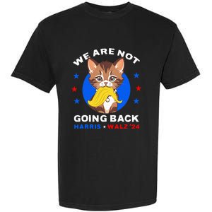 We Are Not Going Back Kamala Harris Walz 2024 Funny Cat Lady Garment-Dyed Heavyweight T-Shirt