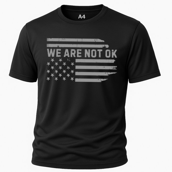 We Are Not Ok Usa Flag Upside Down Cooling Performance Crew T-Shirt